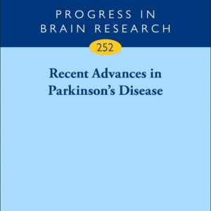 Recent Advances in Parkinson's Disease (Volume 252) (Progress in Brain Research