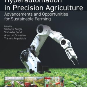 Hyperautomation in Precision Agriculture: Advancements and Opportunities for Sustainable Farming