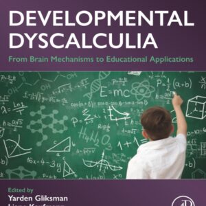 Developmental Dyscalculia: From Brain Mechanisms to Educational Applications