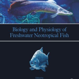 Biology and Physiology of Freshwater Neotropical Fish