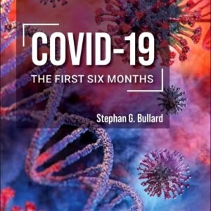 Covid-19: The First Six Months