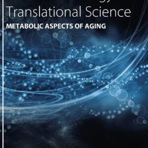 Metabolic Aspects of Aging (Volume 155) (Progress in Molecular Biology and Translational Science