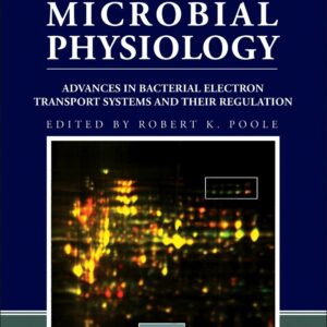 Advances in Bacterial Electron Transport Systems and Their Regulation (Volume 68) (Advances in Microbial Physiology