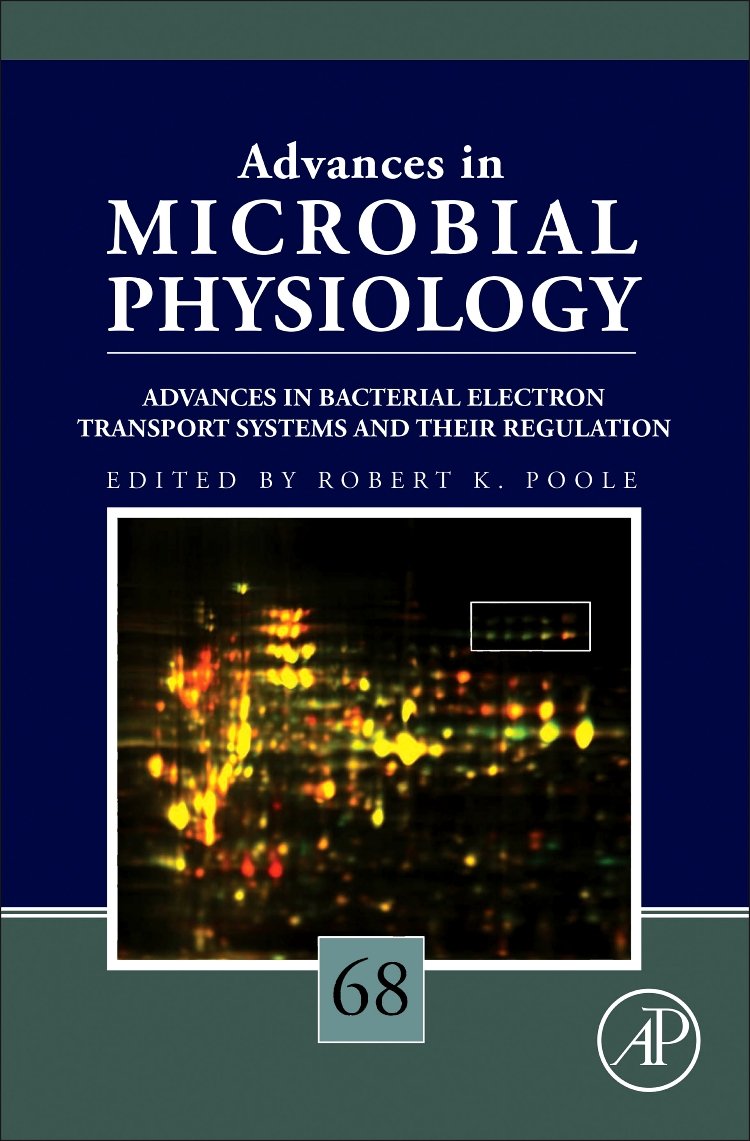 Advances in Bacterial Electron Transport Systems and Their Regulation (Volume 68) (Advances in Microbial Physiology