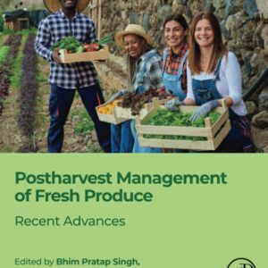 Postharvest Management of Fresh Produce: Recent Advances