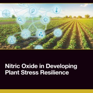 Nitric Oxide in Developing Plant Stress Resilience (PLANT GASOTRANSMITTERS AND MOLECULES WITH HORMONAL ACTIVITY)