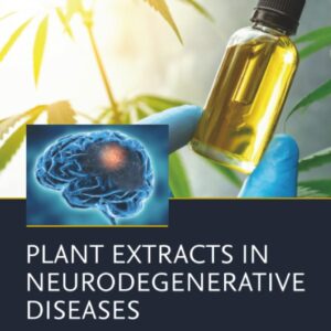 Plant Extracts in Neurodegenerative Diseases