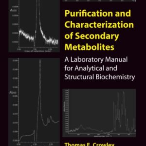 Purification and Characterization of Secondary Metabolites: A Laboratory Manual for Analytical and Structural Biochemistry