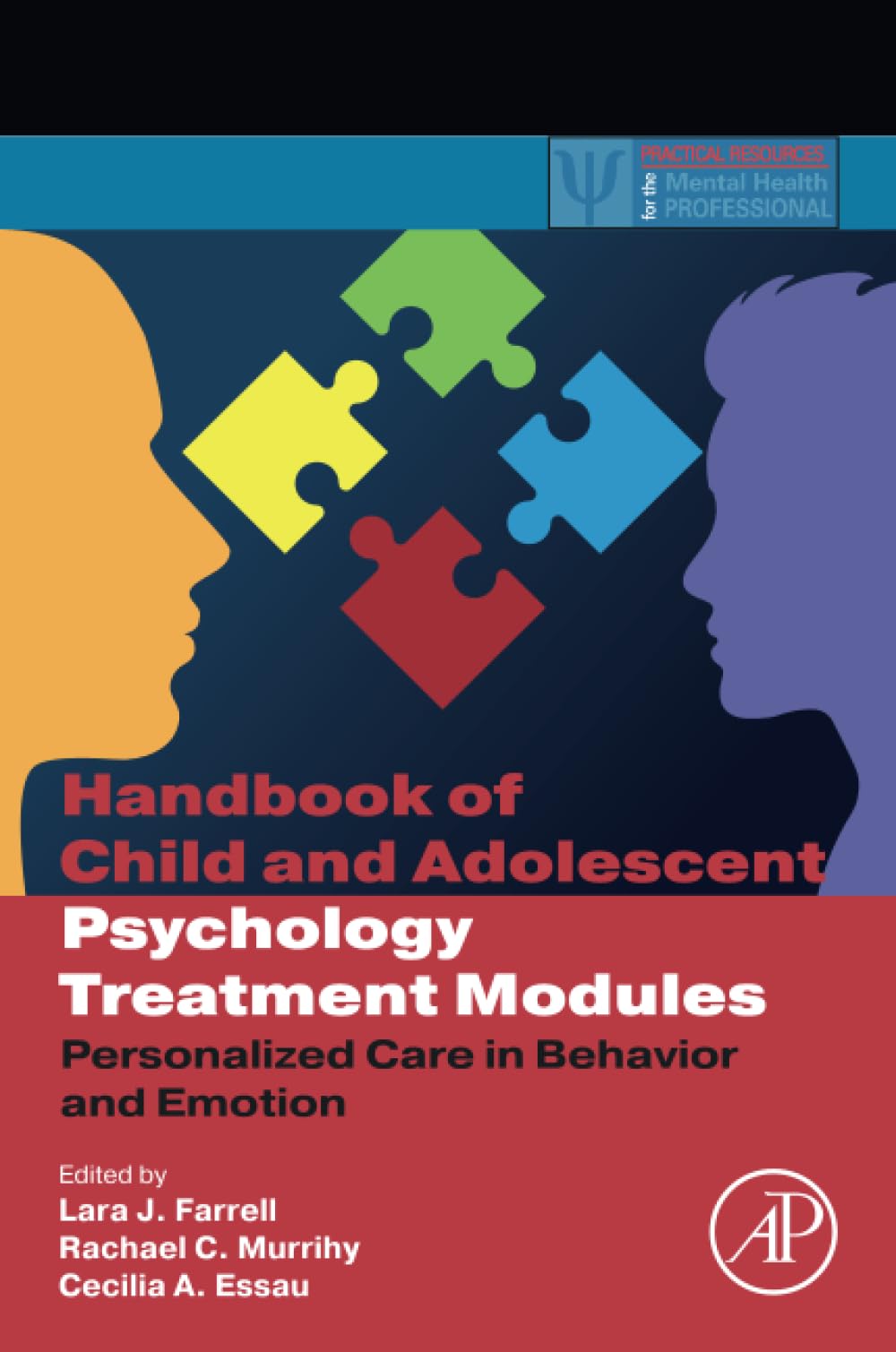 Handbook of Child and Adolescent Psychology Treatment Modules: Personalized Care in Behavior and Emotion (Practical Resources for the Mental Health Professional)