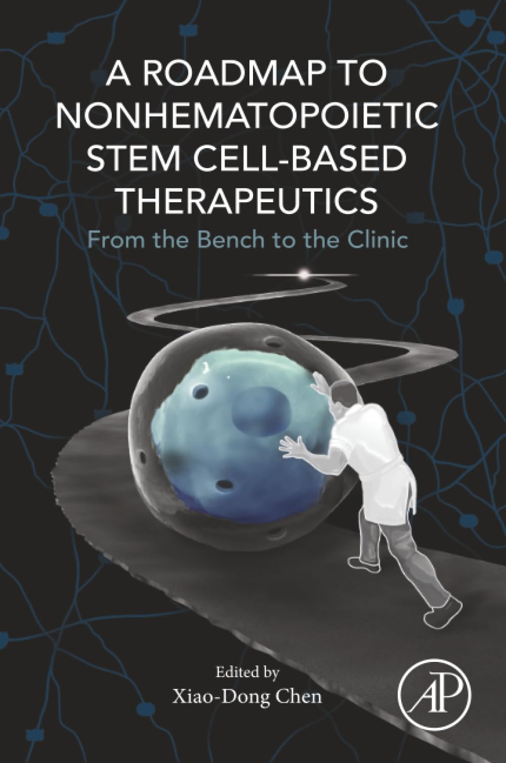 A Roadmap to Nonhematopoietic Stem Cell-Based Therapeutics: From the Bench to the Clinic