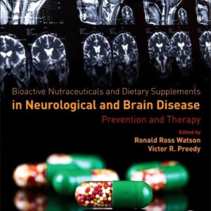 Bioactive Nutraceuticals and Dietary Supplements in Neurological and Brain Disease: Prevention and Therapy