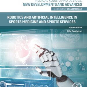 Robotics and Artificial Intelligence in Sports Medicine and Sports Services (Medical Robots and Devices: New Developments and Advances)