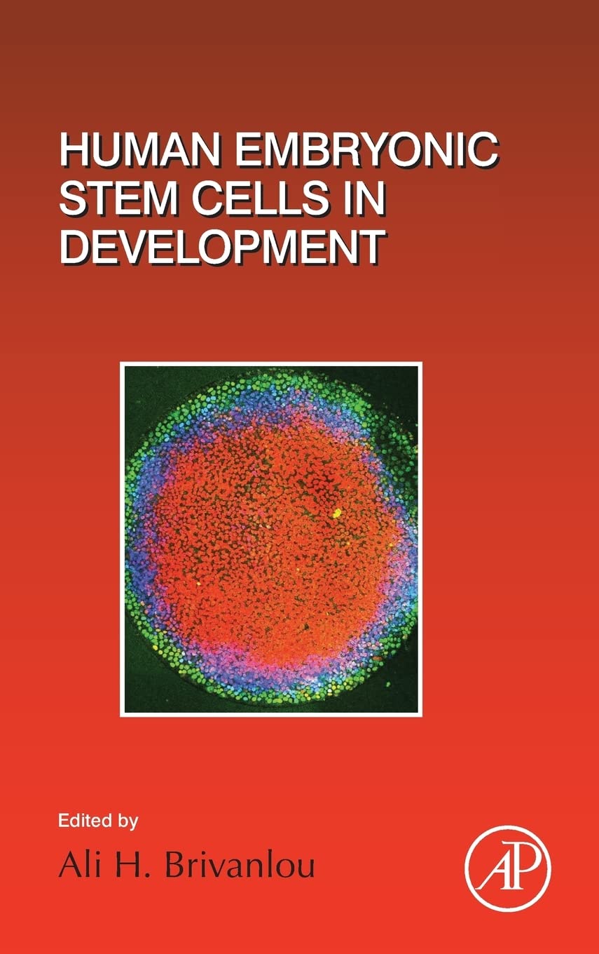 Human Embryonic Stem Cells in Development (Volume 129) (Current Topics in Developmental Biology