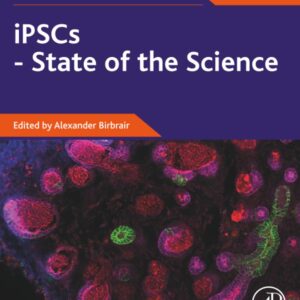 iPSCs - State of the Science (Volume 16) (Advances in Stem Cell Biology