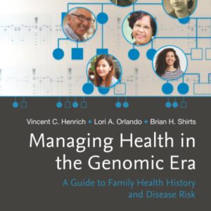Managing Health in the Genomic Era: A Guide to Family Health History and Disease Risk
