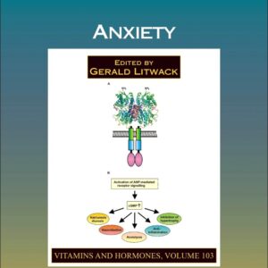 Anxiety (Volume 103) (Vitamins and Hormones