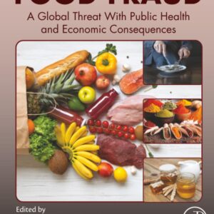 Food Fraud: A Global Threat with Public Health and Economic Consequences