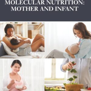 Molecular Nutrition: Mother and Infant