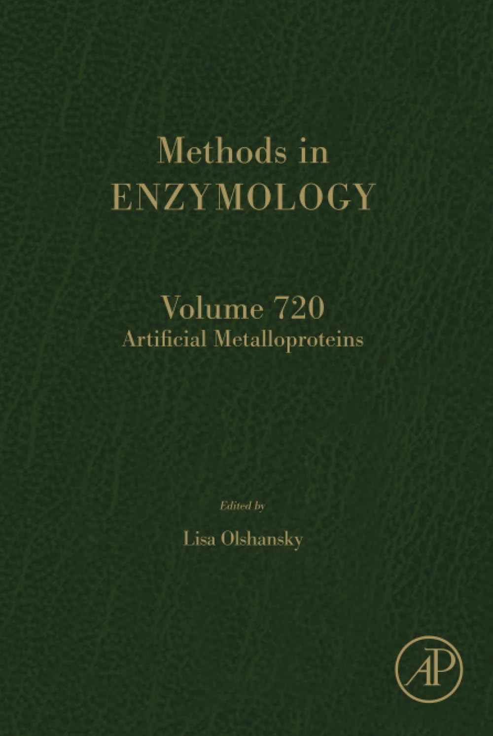 Artificial Metalloproteins (Volume 720) (Methods in Enzymology