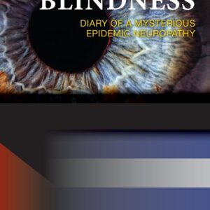 Cuban Blindness: Diary of a Mysterious Epidemic Neuropathy