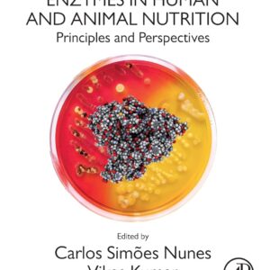 Enzymes in Human and Animal Nutrition: Principles and Perspectives