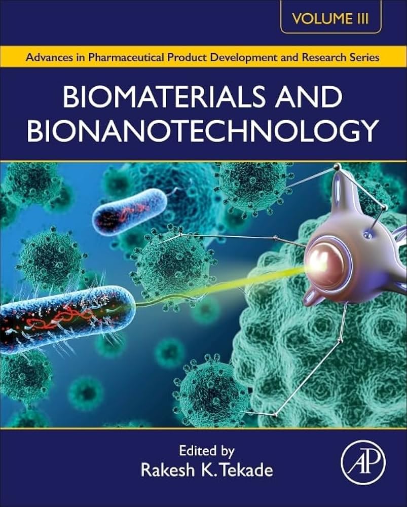 Biomaterials and Bionanotechnology (Advances in Pharmaceutical Product Development and Research)