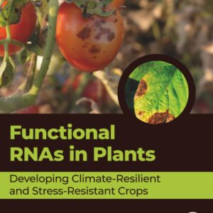 Functional RNAs in Plants: Developing Climate-Resilient and Stress-Resistant Crops