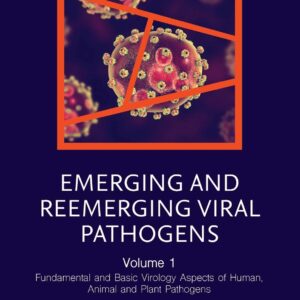 Emerging and Reemerging Viral Pathogens: Volume 1: Fundamental and Basic Virology Aspects of Human