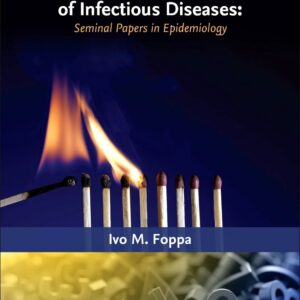 A Historical Introduction to Mathematical Modeling of Infectious Diseases: Seminal Papers in Epidemiology