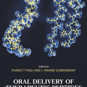 Oral Delivery of Therapeutic Peptides and Proteins