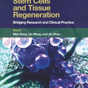 Stem Cells and Tissue Regeneration: Bridging Research and Clinical Practice
