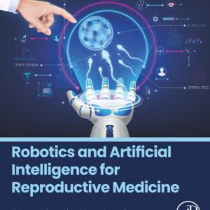 Robotics and Artificial Intelligence for Reproductive Medicine