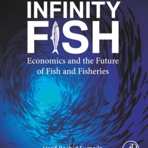 Infinity Fish: Economics and the Future of Fish and Fisheries