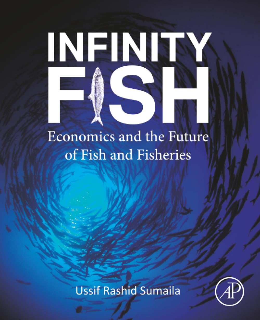 Infinity Fish: Economics and the Future of Fish and Fisheries