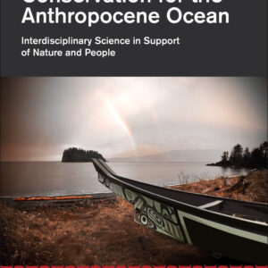Conservation for the Anthropocene OcISBN: Interdisciplinary Science in Support of Nature and People