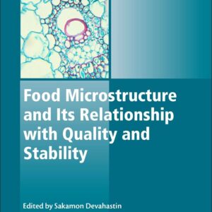Food Microstructure and Its Relationship with Quality and Stability (Woodhead Publishing Series in Food Science