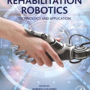 Rehabilitation Robotics: Technology and Application