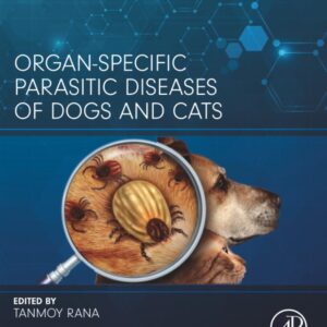 Organ-Specific Parasitic Diseases of Dogs and Cats (Developments in Microbiology)