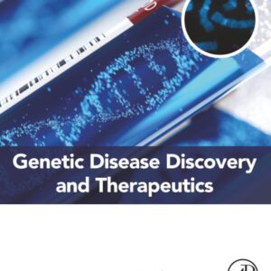 Genetic Disease Discovery and Therapeutics (Advanced Topics in Biomaterials)