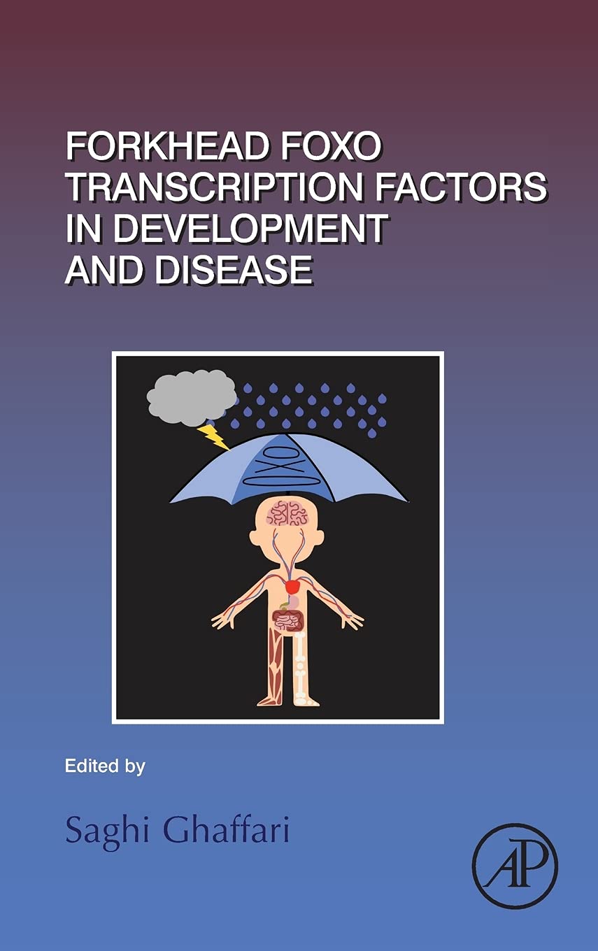 Forkhead FOXO Transcription Factors in Development and Disease (Volume 127) (Current Topics in Developmental Biology