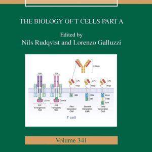 Biology of T Cells - Part A (Volume 341) (International Review of Cell and Molecular Biology