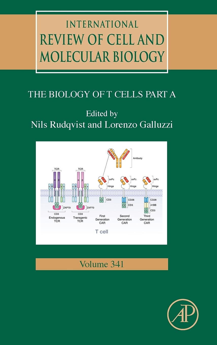 Biology of T Cells - Part A (Volume 341) (International Review of Cell and Molecular Biology