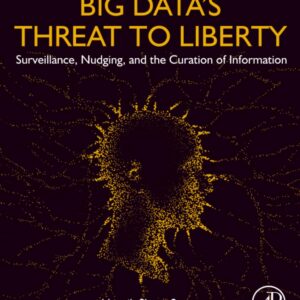 Big Data's Threat to Liberty: Surveillance