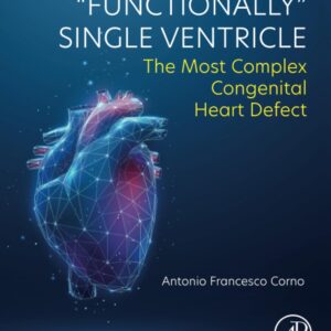"Functionally" Single Ventricle: The Most Complex Congenital Heart Defect