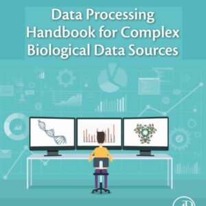 Data Processing Handbook for Complex Biological Data Sources