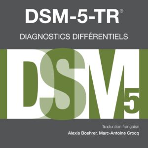 DSM-5-TR - Diagnostics différentiels
