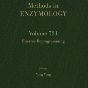 Enzyme Reprogramming (Volume 721) (Methods in Enzymology