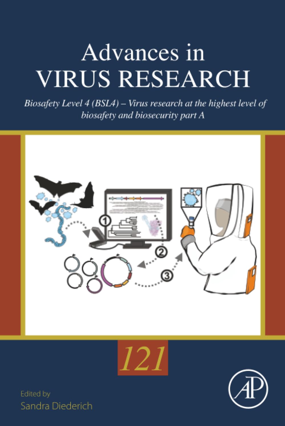 Biosafety Level 4 (BSL4) – Virus Research at the Highest Level of Biosafety and Biosecurity (Volume 121) (Advances in Virus Research