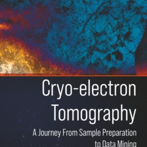 Cryo-electron Tomography: A Journey From Sample Preparation to Data Mining
