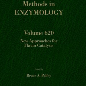 New Approaches for Flavin Catalysis (Volume 620) (Methods in Enzymology